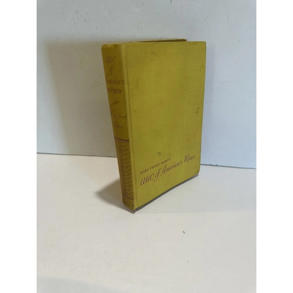 ABC Of America's Wines by‎ Mary Frost Mabon ( borzoi) 1942 1st Edition hard book